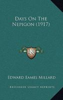 Days on the Nepigon 1177152754 Book Cover