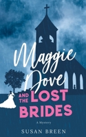 Maggie Dove and the Lost Brides 1737317257 Book Cover