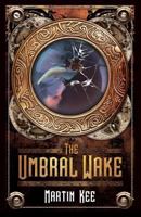The Umbral Wake: Skyla Traveler #2 1502367815 Book Cover