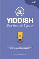 20 Yiddish Short Stories for Beginners: An English-Yiddish Dual-Language Book for Easy Reading and Learning (Dual-Language Short Stories for Beginners) B0FN87Y9VF Book Cover