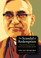 The Scandal of Redemption: When God Liberates the Poor, Saves Sinners, and Heals Nations 0874861411 Book Cover