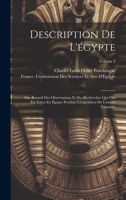 Description De L'égypte: Ou, Recueil Des Observations Et Des Recherches Qui Ont Été Faites En Égypte Pendant L'expédition De L'armée Française; Volume 2 (French Edition) 1019660139 Book Cover
