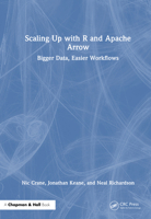 Scaling Up with R and Apache Arrow: Bigger Data, Easier Workflows 1032663200 Book Cover