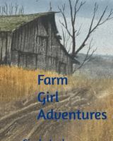 Farm Girl Adventures 168596091X Book Cover