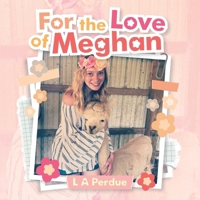 For the Love of Meghan 1665752874 Book Cover
