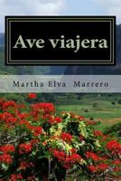 Ave viajera: Versos para el recuerdo 1539513106 Book Cover