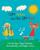 I Like Yellow and You Like Red B0CNZQ94VM Book Cover