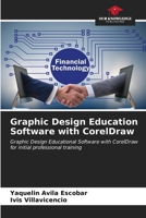 Graphic Design Education Software with CorelDraw 6207132335 Book Cover