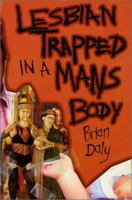Lesbian Trapped in a Man's Body 0970637101 Book Cover