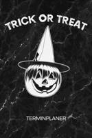TERMINPLANER: Kinder Kalender Halloween Streich Terminkalender - Jack o Pumpkin Wochenplaner Trick Or Treat Wochenplanung Süßes oder Saures ... To-Do Liste Termine (German Edition) 167268952X Book Cover
