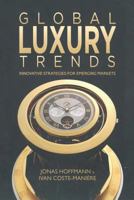 Global Luxury Trends: Innovative Strategies for Emerging Markets 1349449687 Book Cover