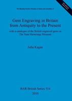 Gem Engraving in Britain from Antiquity to the Present: With a Catalogue of the British Engraved Gems in the State Hermitage Musuem [With CDROM] 1407305573 Book Cover
