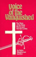 Voice of the Vanquished: The Story of the Slave Marina and Hernan Cortes 1560025301 Book Cover