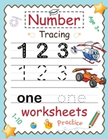 Number Tracing Worksheets 1-10 Practice: Trace Numbers Practice Workbook for Pre K, Kindergarten and Kids Ages 3-5, Number Tracing/coloring Book for P B0882JNQZZ Book Cover