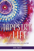 Tapestry of Life: A quirky perspective of a cherished life 1662827075 Book Cover