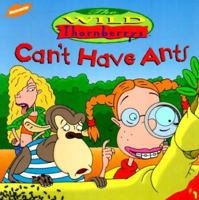 Can't Have Ants (Wild Thornberry's (8x8)) 0689832273 Book Cover