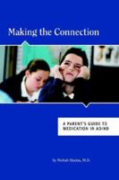 Making the Connection: A Parent's Guide to Medication in ADHD 0976066211 Book Cover