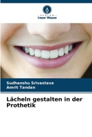 Lächeln gestalten in der Prothetik 6207278135 Book Cover