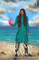 Dreams of Magic (Mage of Storm and Sea) B0CWNY1R2W Book Cover