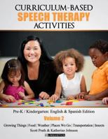 Curriculum-based Speech Therapy Activities: Volume II: Pre-K / Kindergarten English and Spanish Edition 1514895137 Book Cover