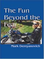 The Fun Beyond the Fear 1418402117 Book Cover