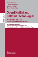 OpenSHMEM and Related Technologies. OpenSHMEM in the Era of Exascale and Smart Networks: 8th Workshop on OpenSHMEM and Related Technologies, OpenSHMEM ... 3031048873 Book Cover
