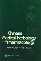 Chinese Medical Herbology & Pharmacology 0974063509 Book Cover