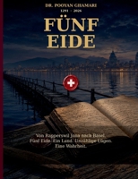 Fünf Eide: Ein Schweizer Familienroman über 735 Jahre Schuld und Wahrheit 3695784946 Book Cover