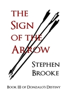 The Sign of the Arrow 1937745155 Book Cover