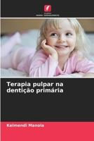 Terapia pulpar na dentição primária 6209631479 Book Cover