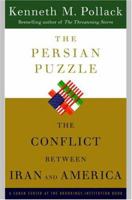 The Persian Puzzle: The Conflict Between Iran and America 0812973364 Book Cover