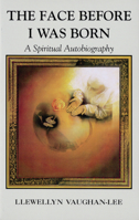 The Face Before I Was Born: A Spiritual Autobiography 0963457497 Book Cover