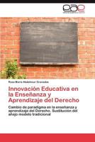 Innovación Educativa en la Enseñanza y Aprendizaje del Derecho 384736894X Book Cover
