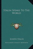 Stalin Speaks To The World 1428657428 Book Cover