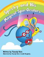 Specky and His Magical Spin-Oculars 1540678695 Book Cover