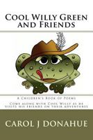 Cool Willy Green and Friends B08WK2LGNV Book Cover