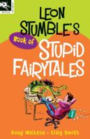 Leon Stumble's Book of Stupid Fairytales 1876288663 Book Cover