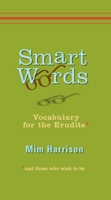 Smart Words: Vocabulary for the Erudite 0399534644 Book Cover