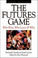 The Futures Game: Who Wins, Who Loses, & Why 0070637288 Book Cover