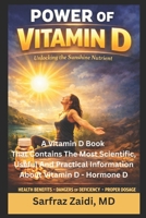 Power of Vitamin D: A Vitamin D Book That Contains the Most Scientific, Useful and Practical Information about Vitamin D - Hormone D 1432748106 Book Cover