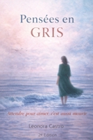 Pensées en Gris: Attendre pour aimer C´est aussimourir (French Edition) B0F1TVCBD7 Book Cover