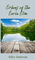 Echoes of the Eerie Elm 1805676709 Book Cover