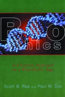 Bioethics: A Christian Approach in a Pluralistic Age (Critical Issues in Bioethics) 0802845959 Book Cover