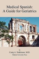 Medical Spanish : A guide for geriatrics 0981971563 Book Cover