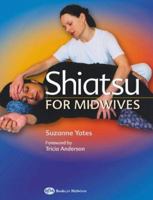 Shiatsu for Midwives 0750655232 Book Cover