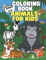 Coloring Book: Animals for Kids: Ages 4-8 | Cute Designs | Happy, Smiling, Beautiful Animals B08SGWD6JV Book Cover