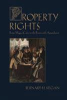 Property Rights: From Magna Carta to the Fourteenth Amendment (New Studies in Social Policy, 3) 0765807556 Book Cover