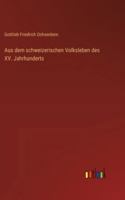 Aus dem schweizerischen Volksleben des XV. Jahrhunderts (German Edition) 3368536036 Book Cover