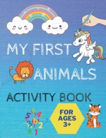 MY FIRST ANIMALS ACTIVITY BOOK 3 and up: Coloring Animals, Letters , and More ,Jumbo Book learning to color for Toddlers & Kids AGES 3+ B08BWCL41V Book Cover