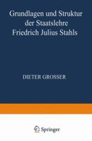 Grundlagen Und Struktur Der Staatslehre Friedrich Julius Stahls 366306333X Book Cover